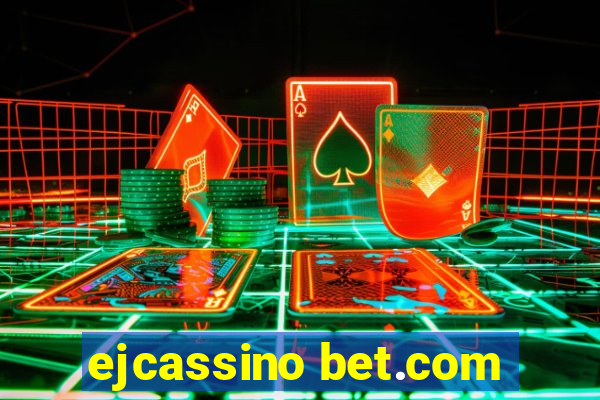 ejcassino bet.com